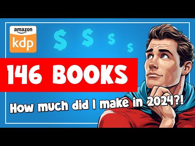 How Much I Earned on Amazon KDP in 2024 | Full Year Income & Earnings Report