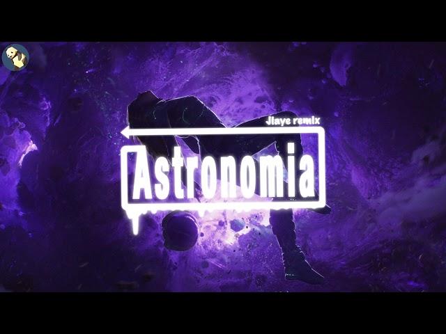 [Astronomia] Remix By Jiaye 抖音热门电音完整版 Trending TikTok EDM Full Version