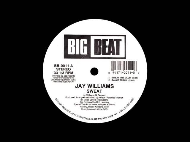 Jay Williams - Sweat (Sweat The Club) [1990]