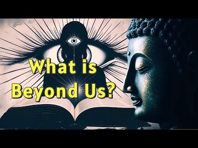 What’s Beyond Us? Just "Us" - Buddha’s Truth