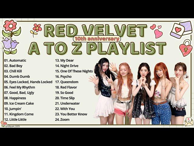 [A TO Z PLAYLIST] Red Velvet 2024 Playlist - 10th Anniversary - 레드벨벳 데뷔 10주년 - 걸그룹은 훌륭한 음악 품질을 자랑한다