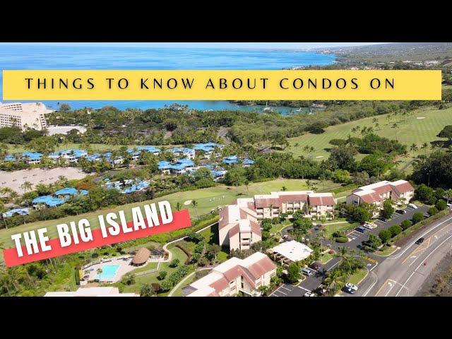 What to Know about buying Condos in Kona and West Hawaii