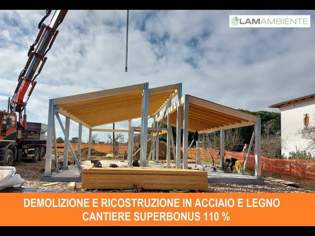 Cantiere Superbonus 110. Demolizione e ricostruzione in legno e acciaio