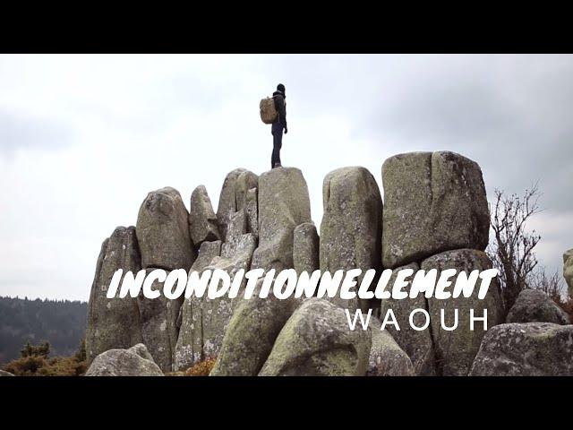 Inconditionnellement - WAOUH (clip musical officiel) @waouhmusique