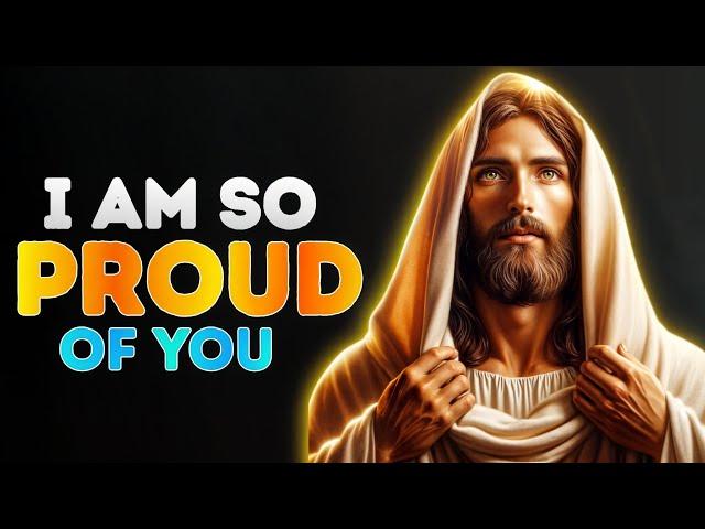 GOD SAYS: I AM SO PROUD OF YOU | God Message Today | Gods Message Now|God's Message Now Today