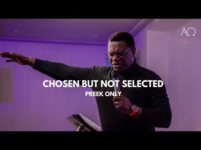 Chosen but not selected |  Nsongo Mfumu A Kanda | Preek Only