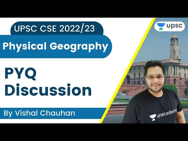 Physical Geography | PYQ Discussion | UPSC CSE 2022/23 | Vishal Chauhan