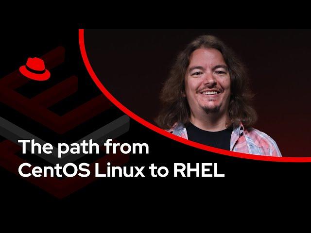 The path from CentOS Linux to RHEL