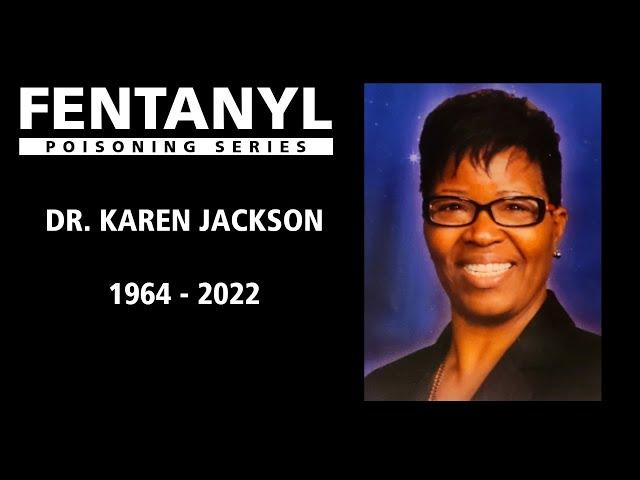 FENTANYL POISONING: Dr. Karen Jackson's Story