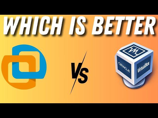 VMWare vs VirtualBox : Which one is better in (2024)