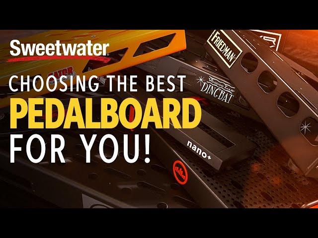 Choosing the Best Pedalboard for YOU!