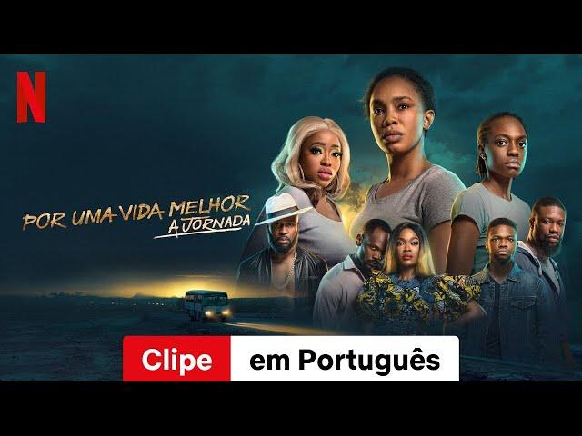 Por Uma Vida Melhor: A Jornada (Temporada 1 Clipe) | Trailer em Português | Netflix