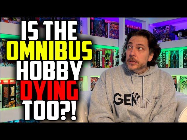 Is the OMNIBUS Hobby DYING Too?!