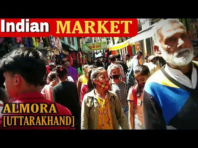 Tour Of Almora (Uttarakhand) Market | अल्मोड़ा की प्रसिद्ध बाज़ार