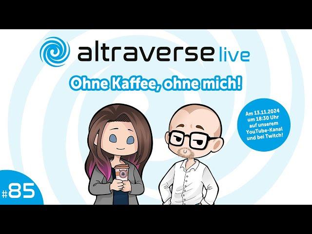 #altralive - Ohne Kaffee, ohne mich!