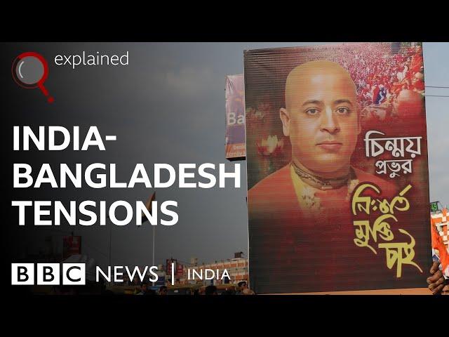 India-Bangladesh row over Hindu monk's arrest | Explained | BBC News India