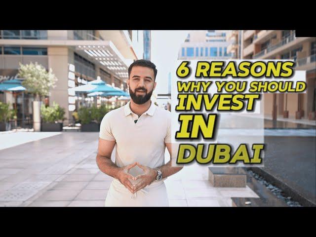 6 Reasons Why You Should Invest In Dubai