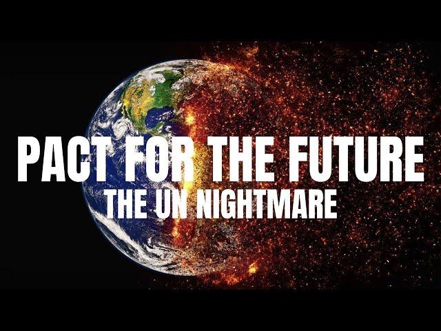 Patriots Beware: The UN “Pact for the Future” Turbocharges the International Cancer of Globalism