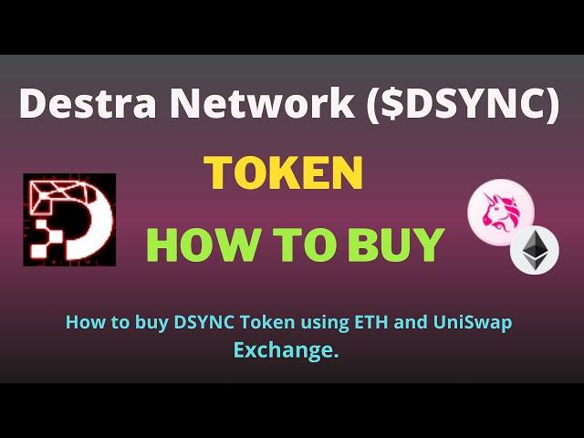 How to Buy Destra Network (DSYNC) Token Using UniSwap Exchange and ETH on Trust Wallet