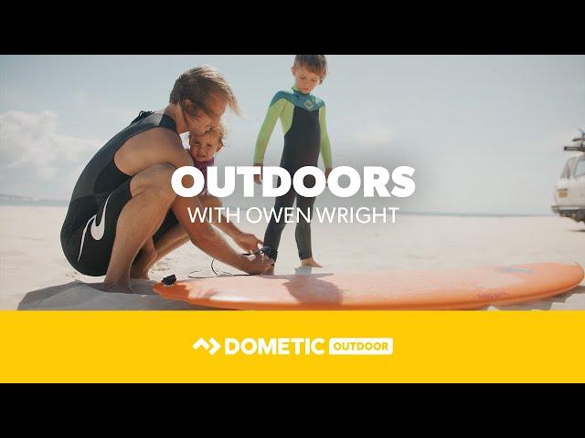 DOMETIC | Outdoors with Owen Wright