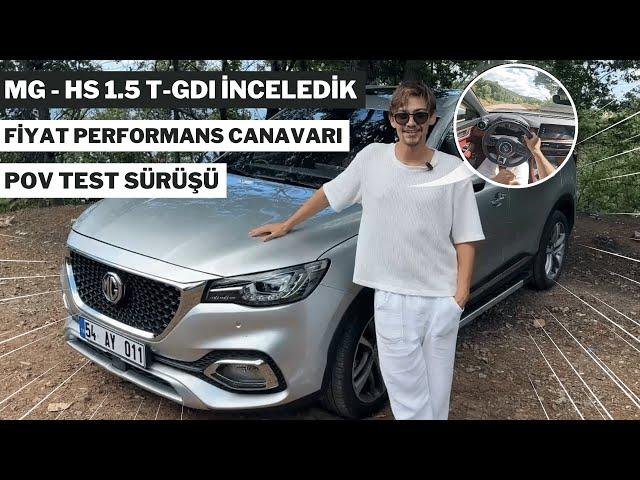 MG HS 1.5 T-GDI Luxury İnceledik - Fiyat Performans Canavarı C-SUV - Detaylı İnceleme ve Pov Sürüş