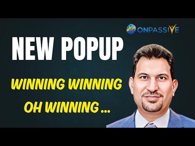#onpassive ll NEW POP-UP ll WINNING WINNING OH WINNING @AshMufarehUSA @gursminder