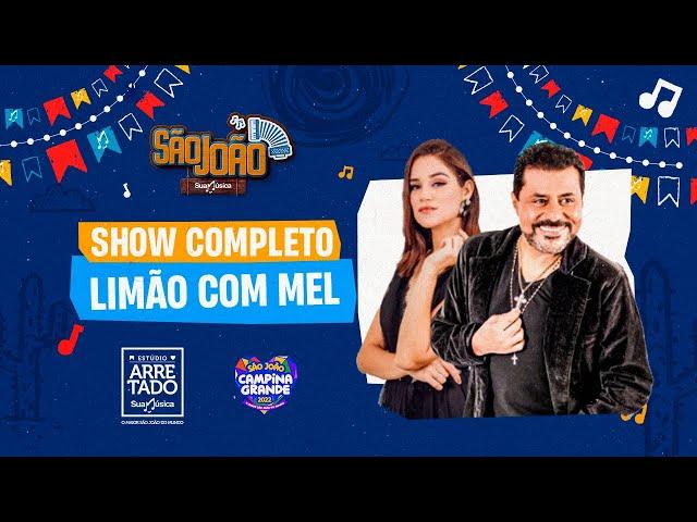 Limão com Mel - São João de Campina Grande (Show completo)