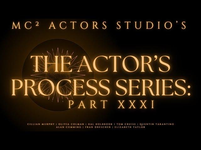 MC² Actors Studio's The Actor's Process Series: Part XXXI