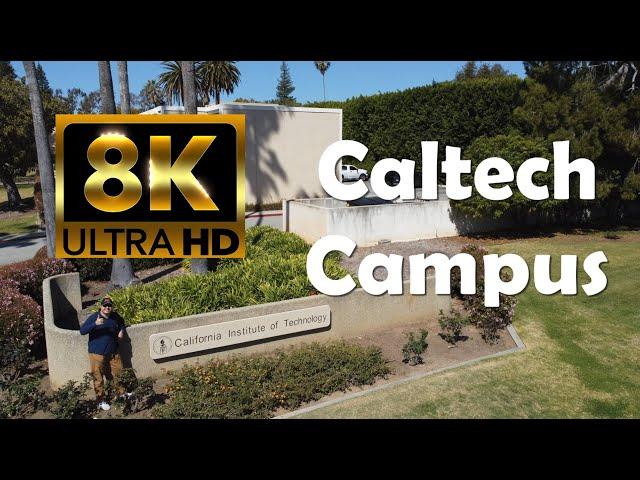 California Institute of Technology | Caltech | 8K Campus Drone Tour