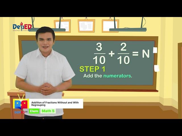 Grade 5 Math Q1 Ep 9 Addition of Fraction Without and With Regrouping