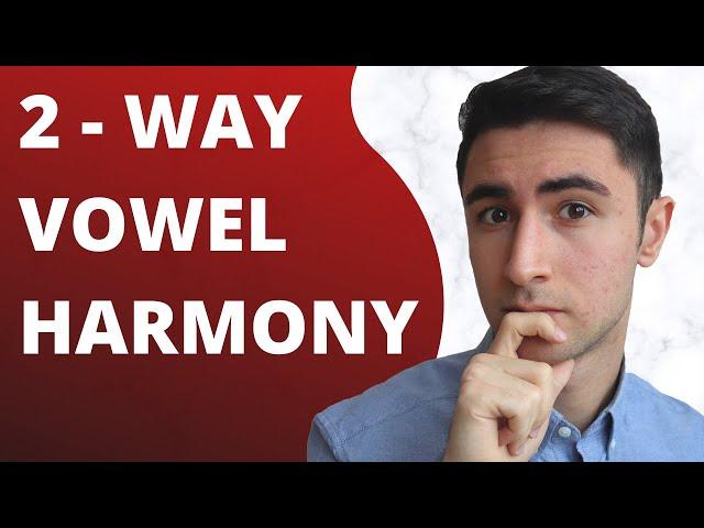 Turkish Grammar : 2 Way Vowel Harmony (Turkishwithcan)