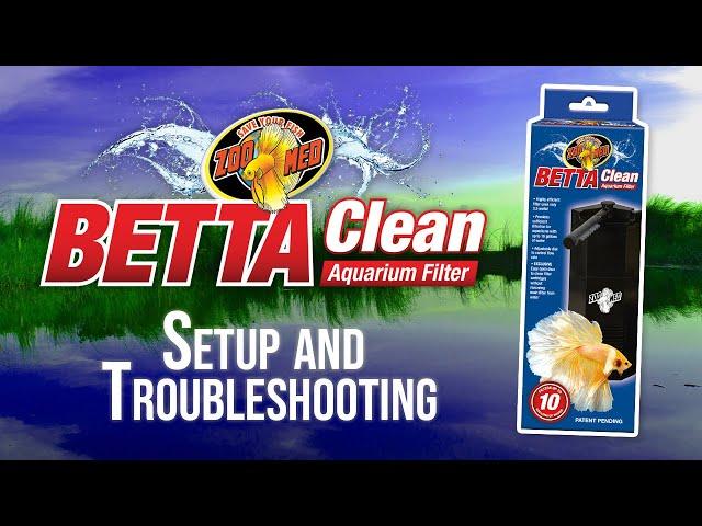 Betta Clean Submersible Aquarium Filter - Setup and Troubleshooting