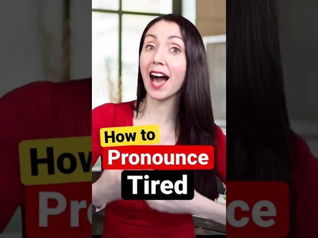  How to pronounce tired #shorts #learnenglish #englishlikeanative