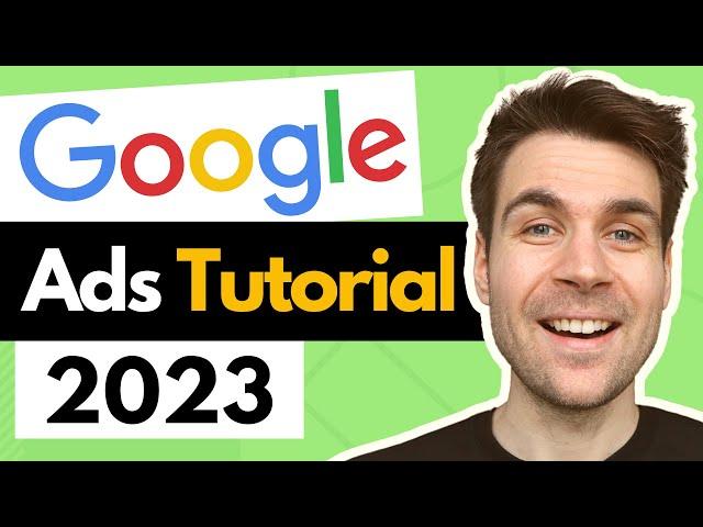 Google Ads Tutorial auf Deutsch (2023) - Schritt-für-Schritt Google Ads Werbung schalten