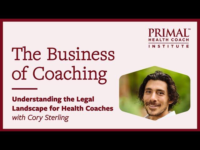 Understanding the Legal Landscape for Health Coaches with Cory Sterling