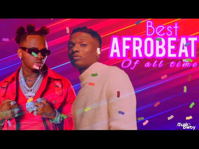 Afrobeat Mix 2023 (Best Afrobeat Of All time) Mix by Musicbwoy