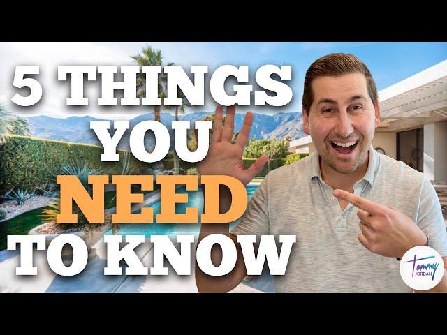 What you NEED to KNOW before MOVING to Palm Springs CA