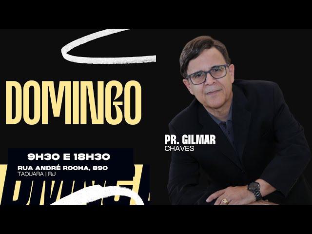 Culto de Celebração | Pr. Gilmar Chaves | 27/10/2024 | Manhã