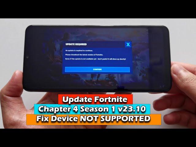 Update Fortnite Chapter 4 Season 1 v23.10.0 Fix Device NOT SUPPORTED