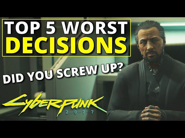 Top 5 Worst Decisions in Cyberpunk 2077