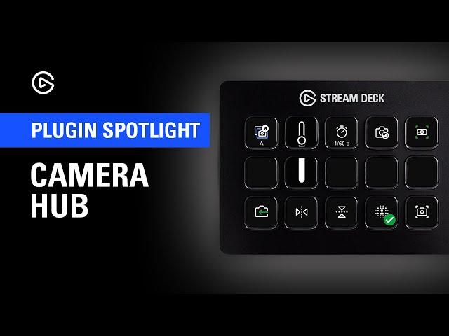 How to Control Camera Hub With Elgato Stream Deck