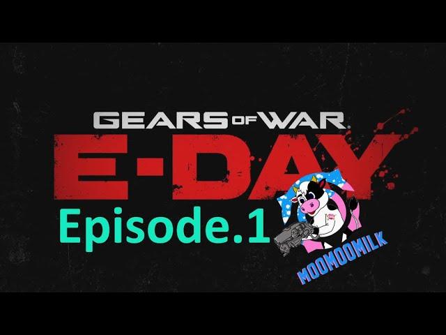 Gears of War E-Day Is Coming (100% CLUTCH GAMEPLAY) Episode 1/10