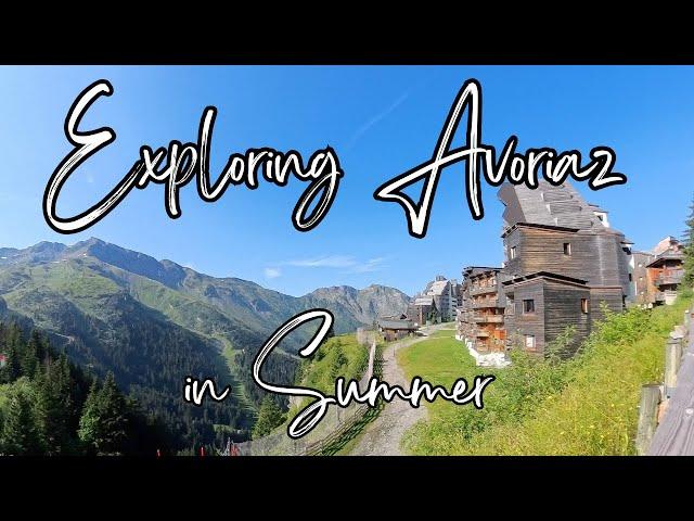 Avoriaz  -  Village Summer Stroll in French Alps