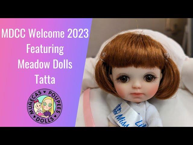 MDCC Welcome 2023 Featuring Meadow Dolls Tatta