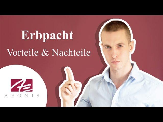 Was ist Erbpacht?  Vorteile und Nachteile von Erbpacht