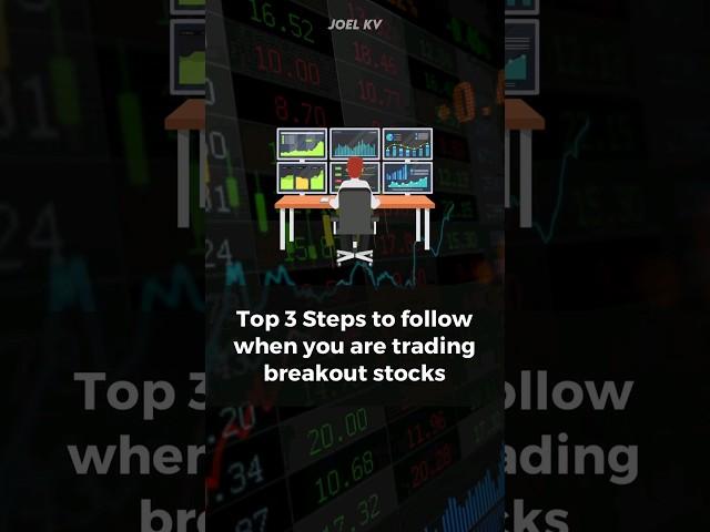 Top 3 Steps to follow when you are trading breakout stocks | Joel Kv #stockmarket #stoxtrainer