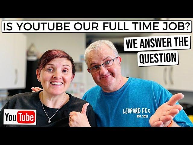 SO IS YOUTUBE OUR FULL TIME JOB? | WE ANSWER THE QUESTION