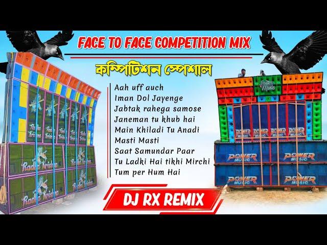 Face to face competition Humming mix || DJ RX Remix 2024 || #dj_rx_present