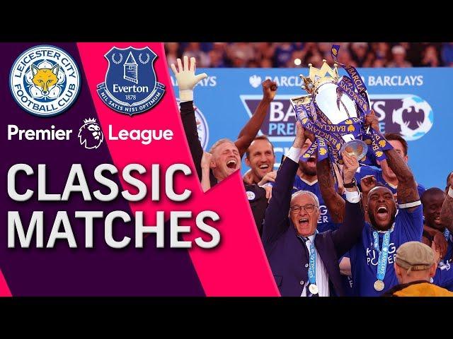 Leicester City v. Everton | PREMIER LEAGUE CLASSIC MATCH | 5/7/16 | NBC Sports