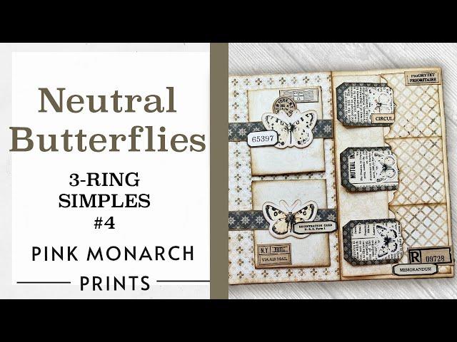 "Neutral Butterflies" 3-Ring Super Simple 4: Make a 3-Ring Junk Journal with Pink Monarch Prints!